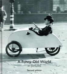 A Funny Old World in Pictures, Hardback Book A Funny Old World in Pictures, Hardback Book