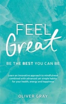 Feel Great : Be the Best You Can be, Paperback Book Feel Great : Be the Best You Can be, Paperback Book