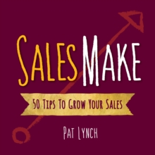 Sales Make : 50 Tips to Grow Your Sales