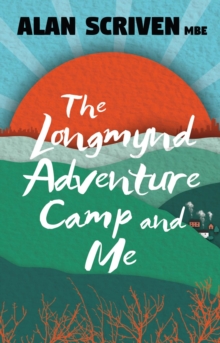 The Longmynd Adventure Camp and Me