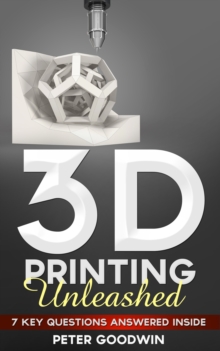 3D Printing Unleashed: 7 Key Questions Answered Inside