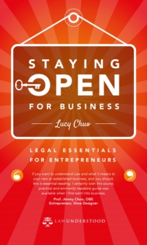 Staying Open for Business : Legal Essentials for Entrepreneurs, Paperback / softback Book Staying Open for Business : Legal Essentials for Entrepreneurs, Paperback / softback Book