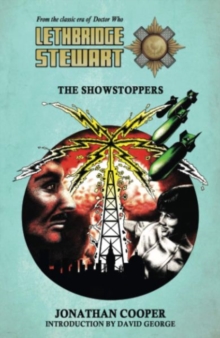 Lethbridge-Stewart: The Showstoppers, Paperback Book Lethbridge-Stewart: The Showstoppers, Paperback Book