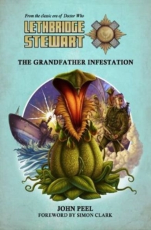 Lethbridge-Stewart: the Grandfather Infestation, Paperback Book Lethbridge-Stewart: the Grandfather Infestation, Paperback Book