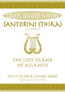 Santorini (Thira) : The Lost Island of Atlantis