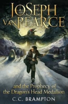 Joseph van Pearce and the Prophecy of the Dragon's Head Medallion, Paperback Book Joseph van Pearce and the Prophecy of the Dragon's Head Medallion, Paperback Book