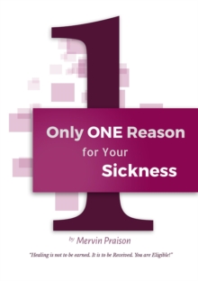 Only One Reason for your Sickness