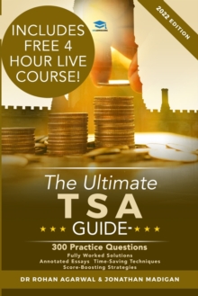 The Ultimate TSA Guide: 300 Practice Questions : Fully Worked Solutions, Time Saving Techniques, Score Boosting Strategies, Annotated Essays, 2016 Entry Book for Thinking Skills Assessment, Paperback / softback Book The Ultimate TSA Guide: 300 Practice Questions : Fully Worked Solutions, Time Saving Techniques, Score Boosting Strategies, Annotated Essays, 2016 Entry Book for Thinking Skills Assessment, Paperback / softback Book