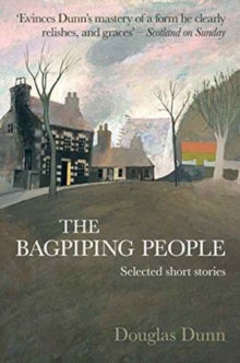 The Bagpiping People : Selected Short Stories, Paperback Book The Bagpiping People : Selected Short Stories, Paperback Book