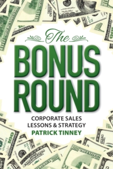 The Bonus Round : Corporate Sales Lessons & Strategy