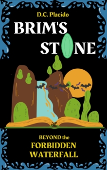 Brim's Stone : Beyond the Forbidden Waterfall