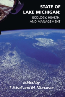 State of Lake Michigan : Ecology, Health, and Management