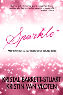 Sparkle: An Inspirational Handbook for Young Girls