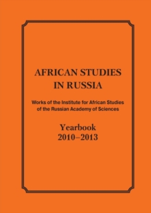 African Studies in Russia : Works of the Institute for African Studies of the Russian Academy of Sciences