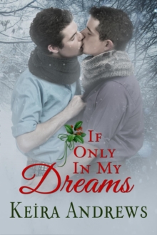 If Only in My Dreams : Love at the Holidays