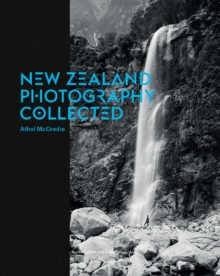 New Zealand Photography Collected, Hardback Book New Zealand Photography Collected, Hardback Book