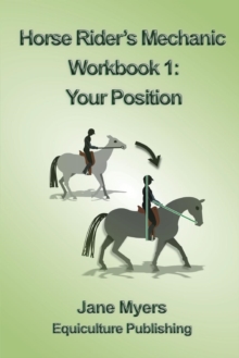 Horse Rider's Mechanic Workbook 1 : Your Position