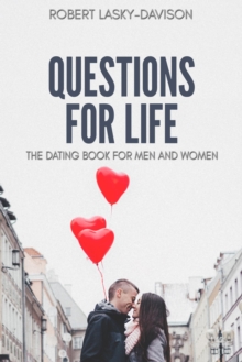 Questions For Life - a dating book for men and women