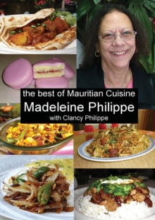 The Best of Mauritian Cuisine : History of Mauritian Cuisine and Recipes from Mauritius