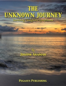 The Unknown Journey : Surviving Hodgkin's Lymphoma