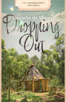 Dropping Out: A Tree Change Novel-in-stories