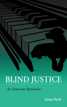 Blind Justice : An Innocent Bystander