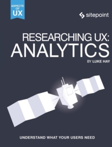 Researching UX: Analytics, Paperback / softback Book Researching UX: Analytics, Paperback / softback Book