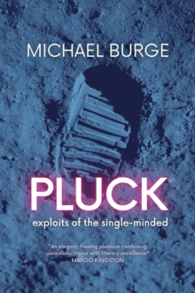 Pluck : Exploits of the single-minded