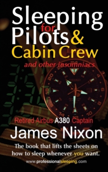 Sleeping for Pilots & Cabin Crew : (and Other Insomniacs)