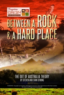 Between a Rock and a Hard Place : The Out of Australia Theory