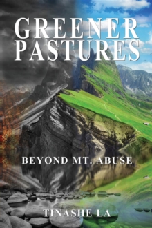 GREENER PASTURES : BEYOND MT. ABUSE