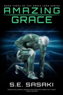 Amazing Grace : Book Three of The Grace Lord Series