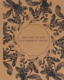The Tree of Life is Eternally Green, Paperback / softback Book The Tree of Life is Eternally Green, Paperback / softback Book