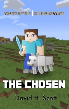 The Chosen : Tales of the Ablockalypse Book 1