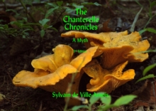 The Chanterelle Chronicles : A Myth