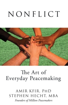 Nonflict : The Art of Everyday Peacemaking