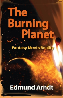 Burning Planet: Fantasy Meets Reality