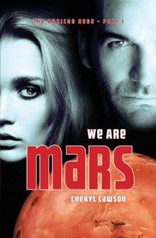 We Are Mars : The Rubicon Saga - Part 1