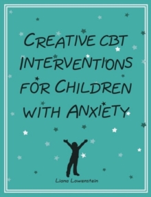 Creative CBT Interventions for Children with Anxiety