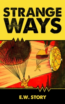 Strange Ways : The E.W. Story (Sean Williams) Pulp Series, #4