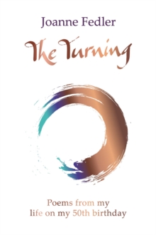 The Turning : Poems from my life on my 50th birthday