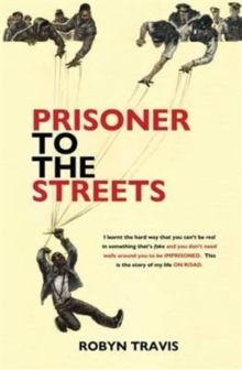 Prisoner to the Streets, Paperback Book Prisoner to the Streets, Paperback Book