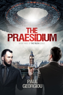 The Praesidium : Book Three of The Truth series