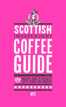 Scottish Independent Coffee Guide : No. 2, Paperback Book Scottish Independent Coffee Guide : No. 2, Paperback Book