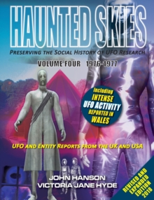 Haunted Skies Preserving the Social History of UFO Research : Volume 4 1976-1977