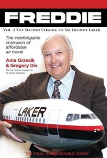 FREDDIE : The Second Coming of Sir Freddie Laker (1982-2006) 2