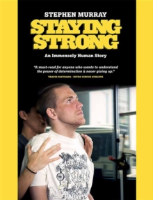 Staying Strong : An immensely human story