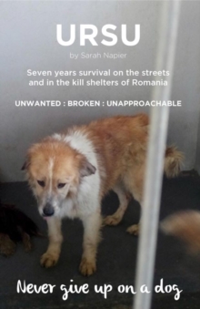 Ursu : Never Give Up On A Dog, Paperback / softback Book Ursu : Never Give Up On A Dog, Paperback / softback Book