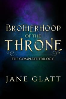 Brotherhood of the Throne: The Complete Trilogy