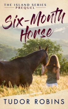 Six-Month Horse : Island, #0